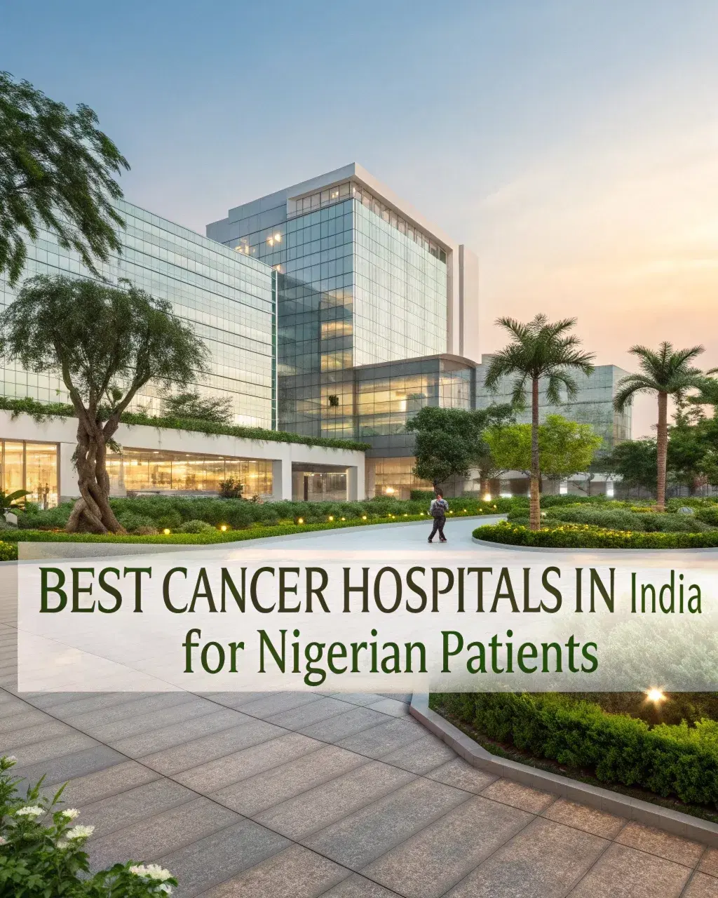 Best Cancer Hospitals in India for Nigerian Patients