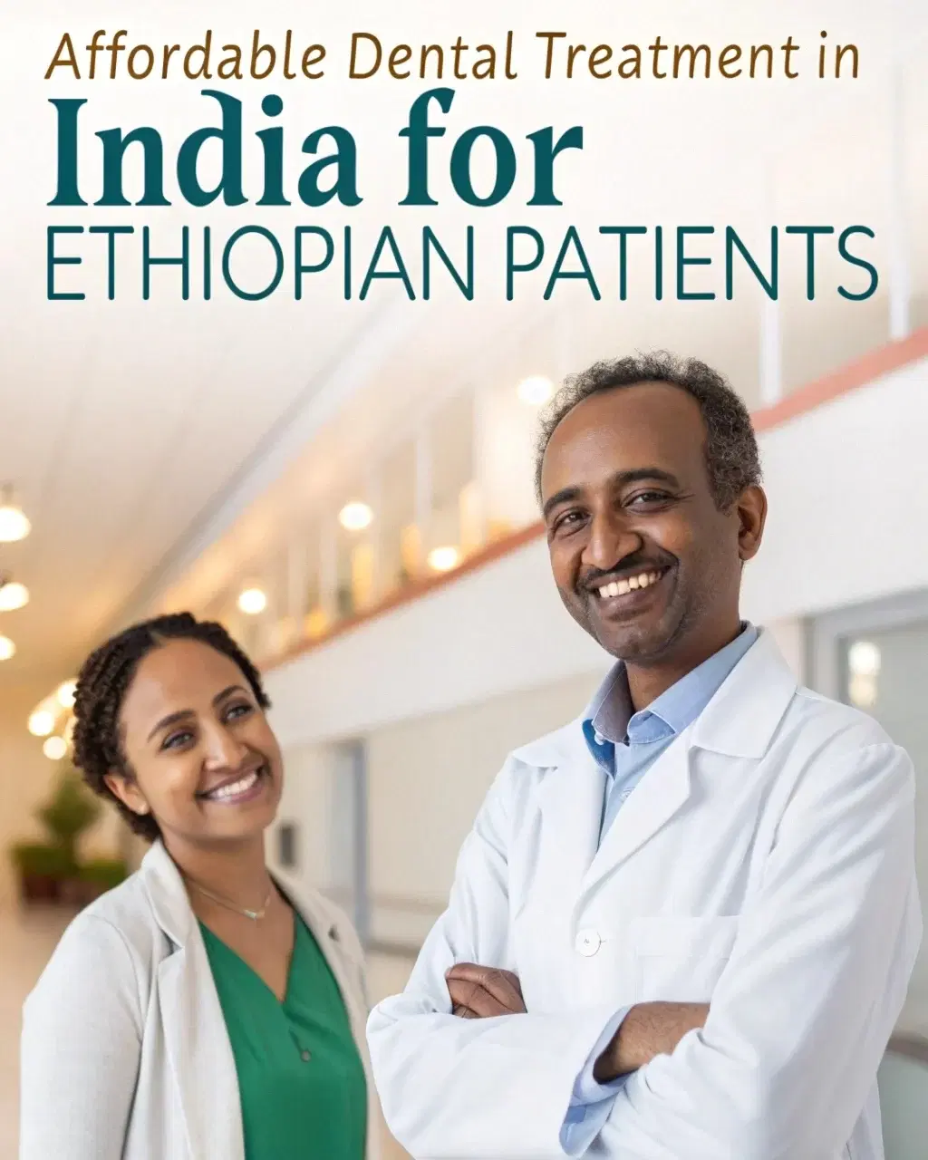 Affordable Dental Treatment in India for Ethiopian Patients