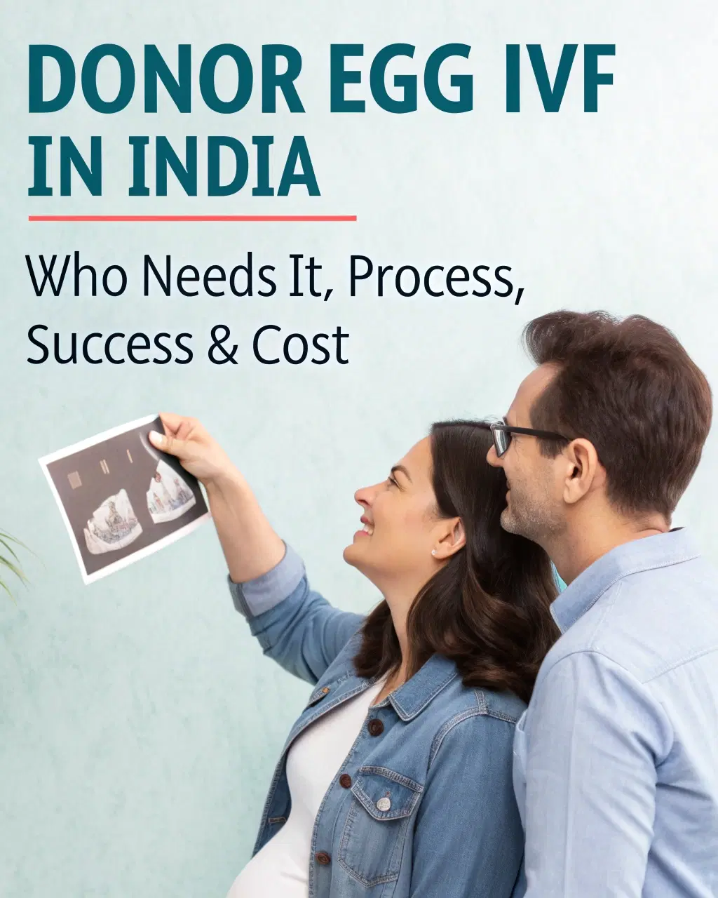 Donor Egg IVF in India: Who Needs It, Process, Success & Cost