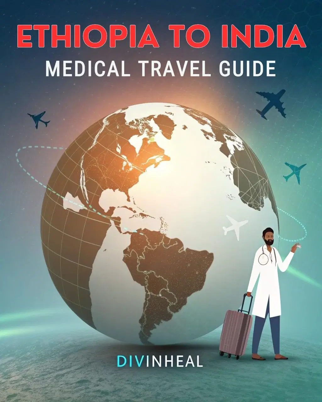 Ethiopia to India Medical Travel Guide for Patients | DivinHeal