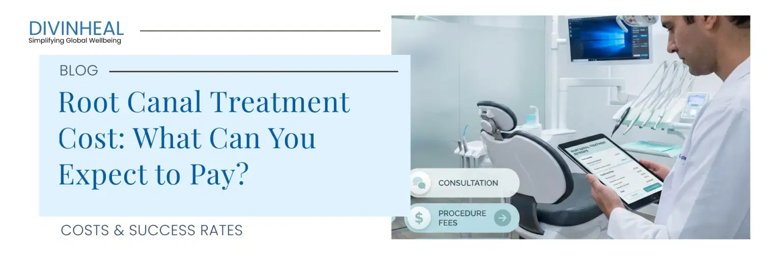 Root Canal Treatment Cost in India (₹500–₹25K) Explained