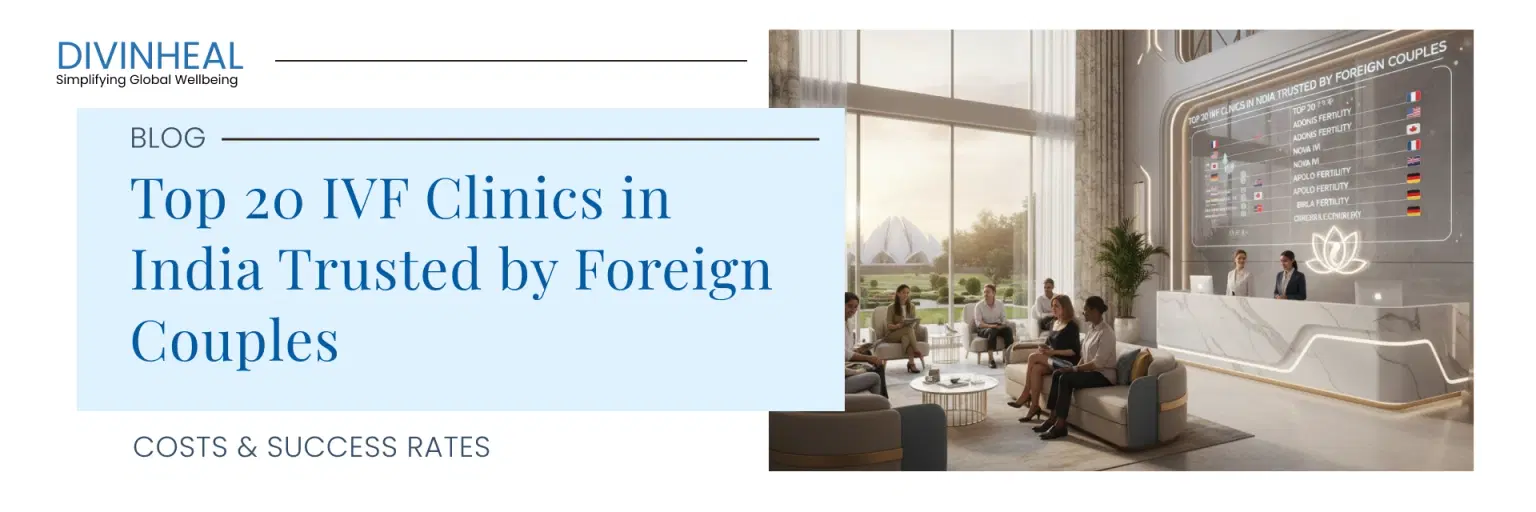 Top 20 IVF Clinics in India Trusted by Foreign Couples