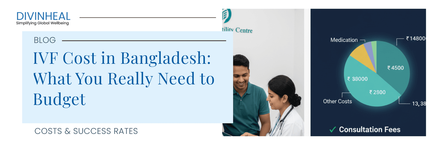 IVF Cost in Bangladesh vs India 2026: Clinic Comparison, Treatment Costs & Guide - Image 1