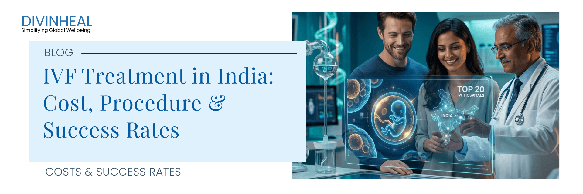 IVF Treatment in India: Process, Care Quality and Results - Image 1