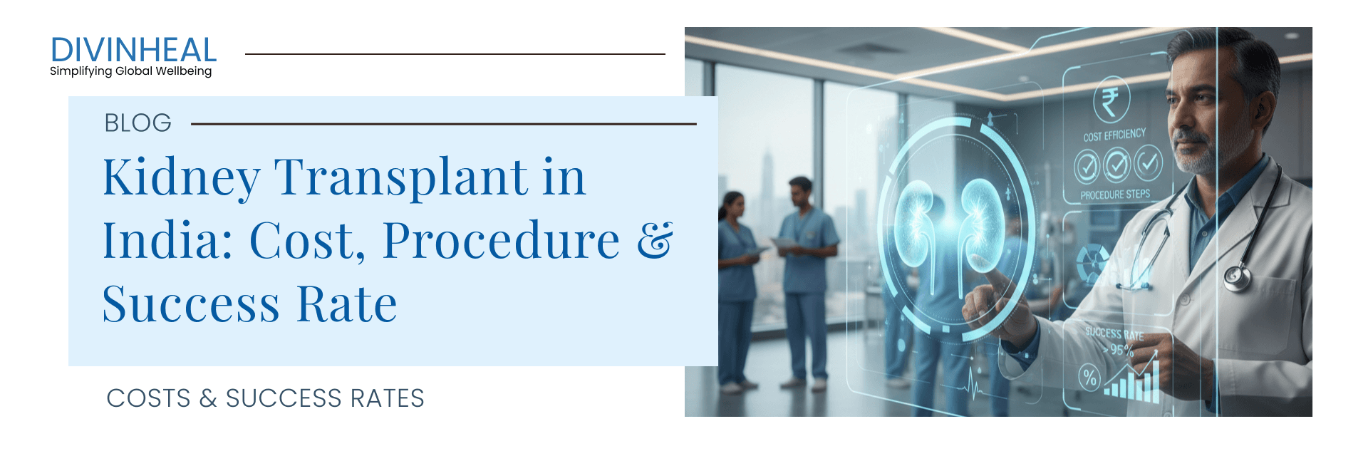 Kidney Transplant in India: Cost, Procedure & Success Rate - Image 1