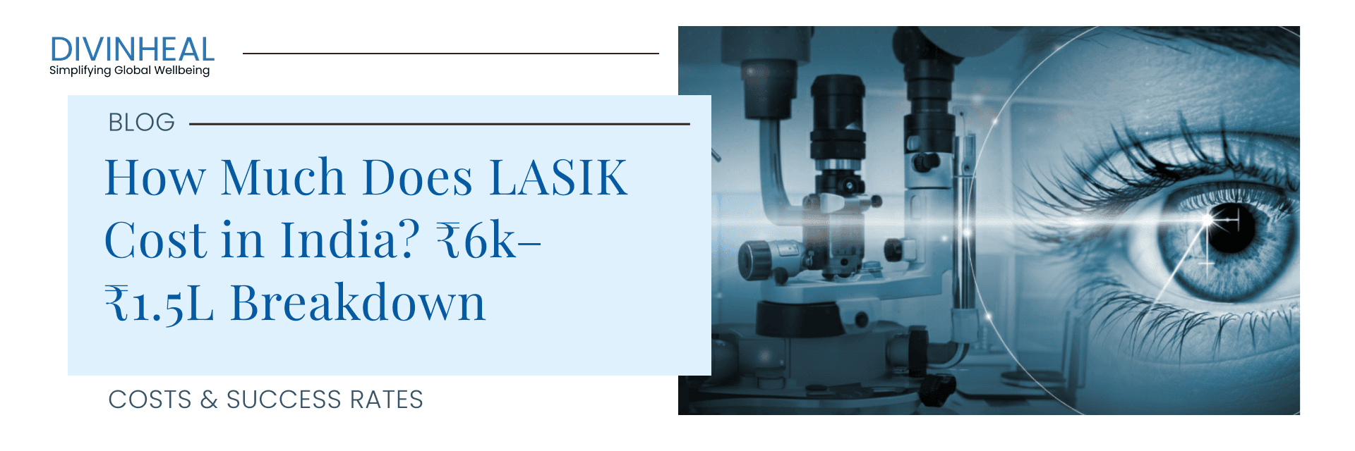 How Much Does LASIK Cost in India? ₹6k–₹1.5L Breakdown - Image 1