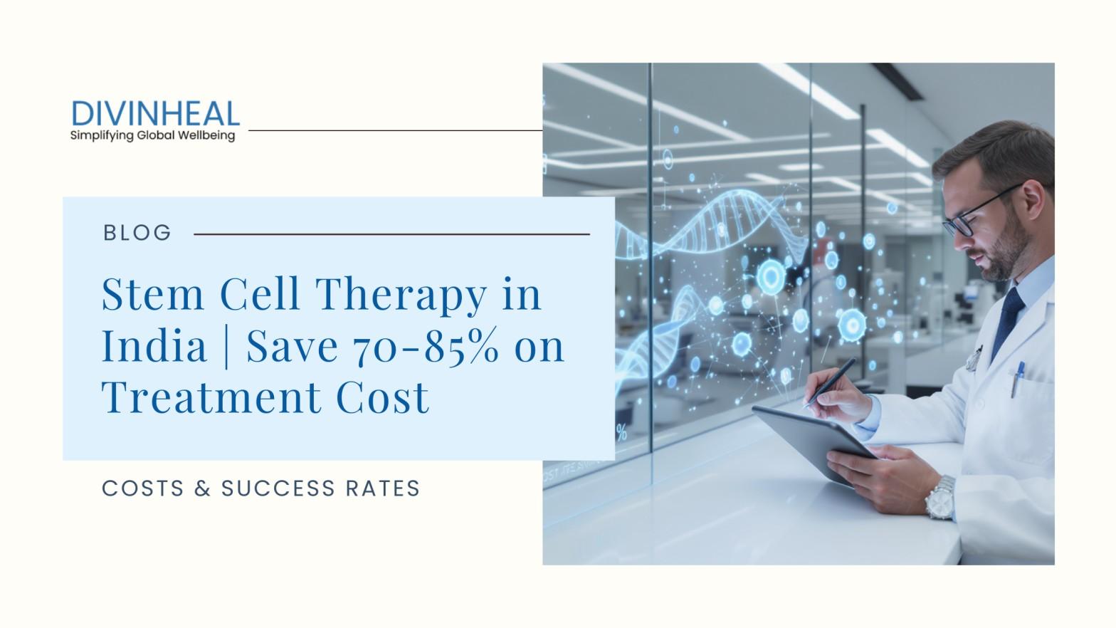 Stem Cell Therapy Cost in India: Prices, Inclusions & Factors - Image 1