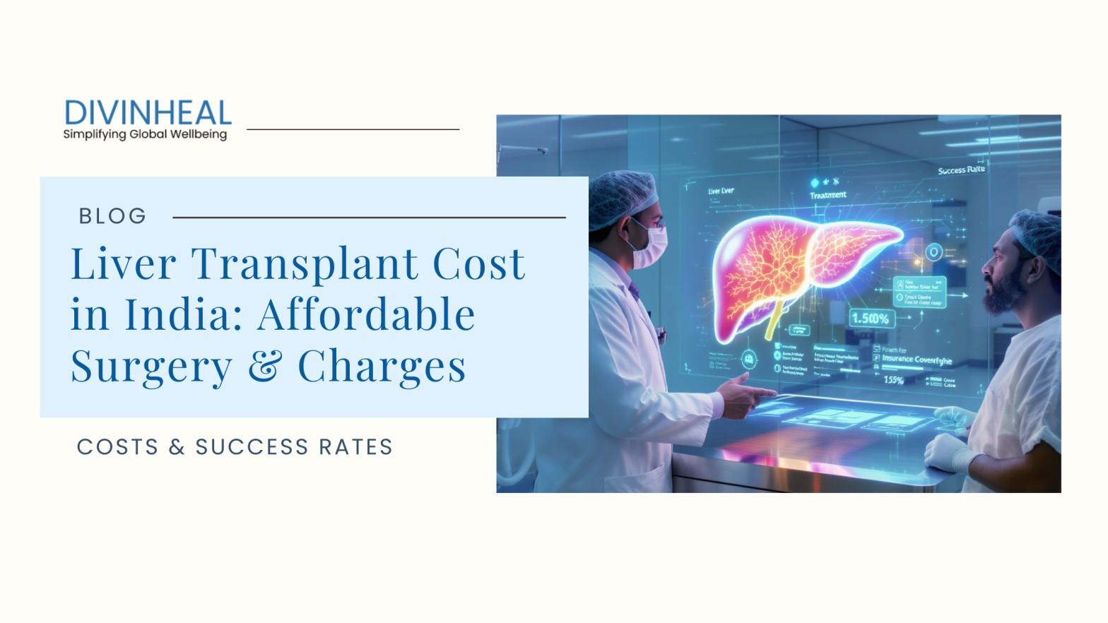 Liver Transplant Cost in India: Affordable Surgery & Charges - Image 1