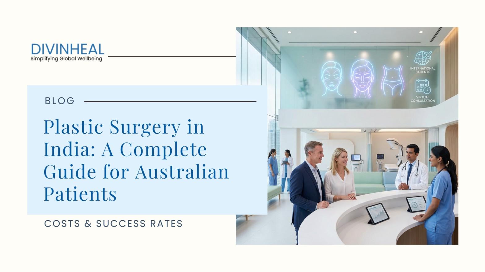 Plastic Surgery in India: A Complete Guide for Australian Patients - Image 1