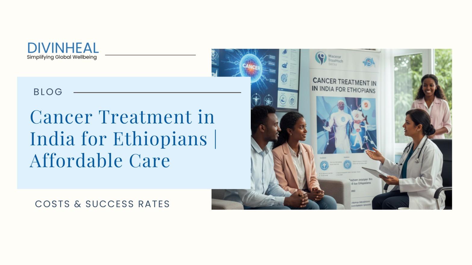 Cancer Treatment in India for Ethiopians | Affordable Care - Image 1