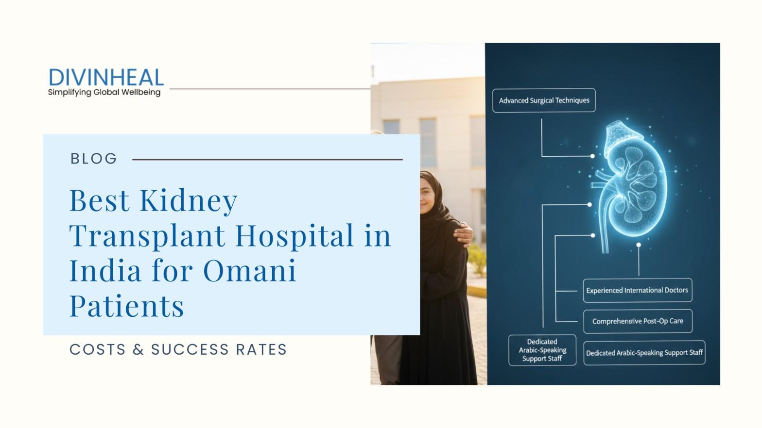 Best Kidney Transplant Hospital in India for Omani Patients - Image 1