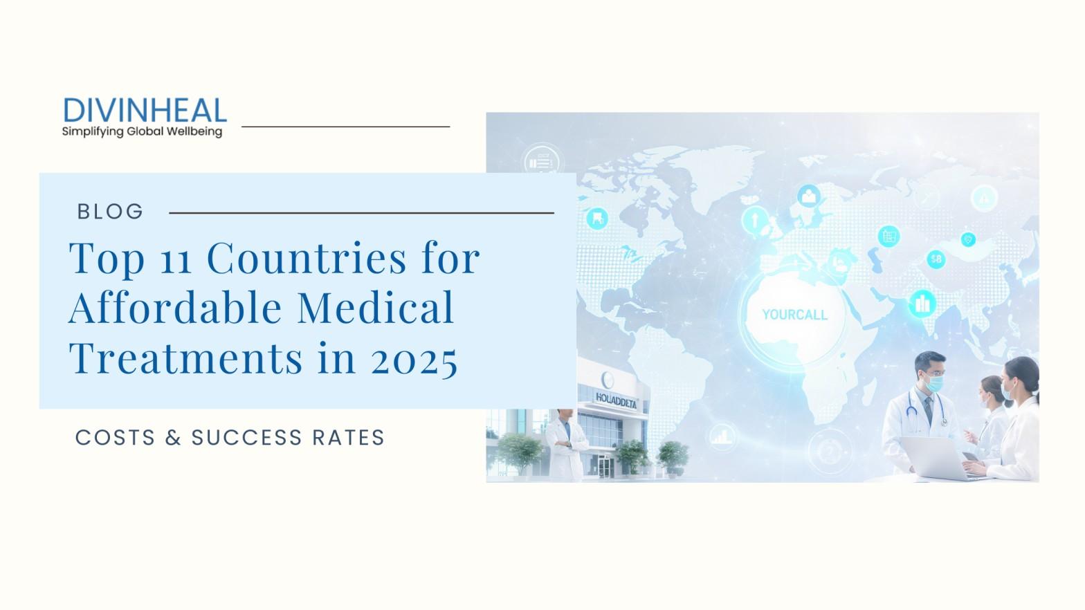 Top 11 Countries for Affordable Medical Treatments in 2025 - Image 1