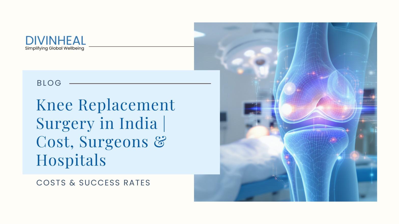 Knee Replacement Surgery in India | Cost, Surgeons & Hospitals - Image 1