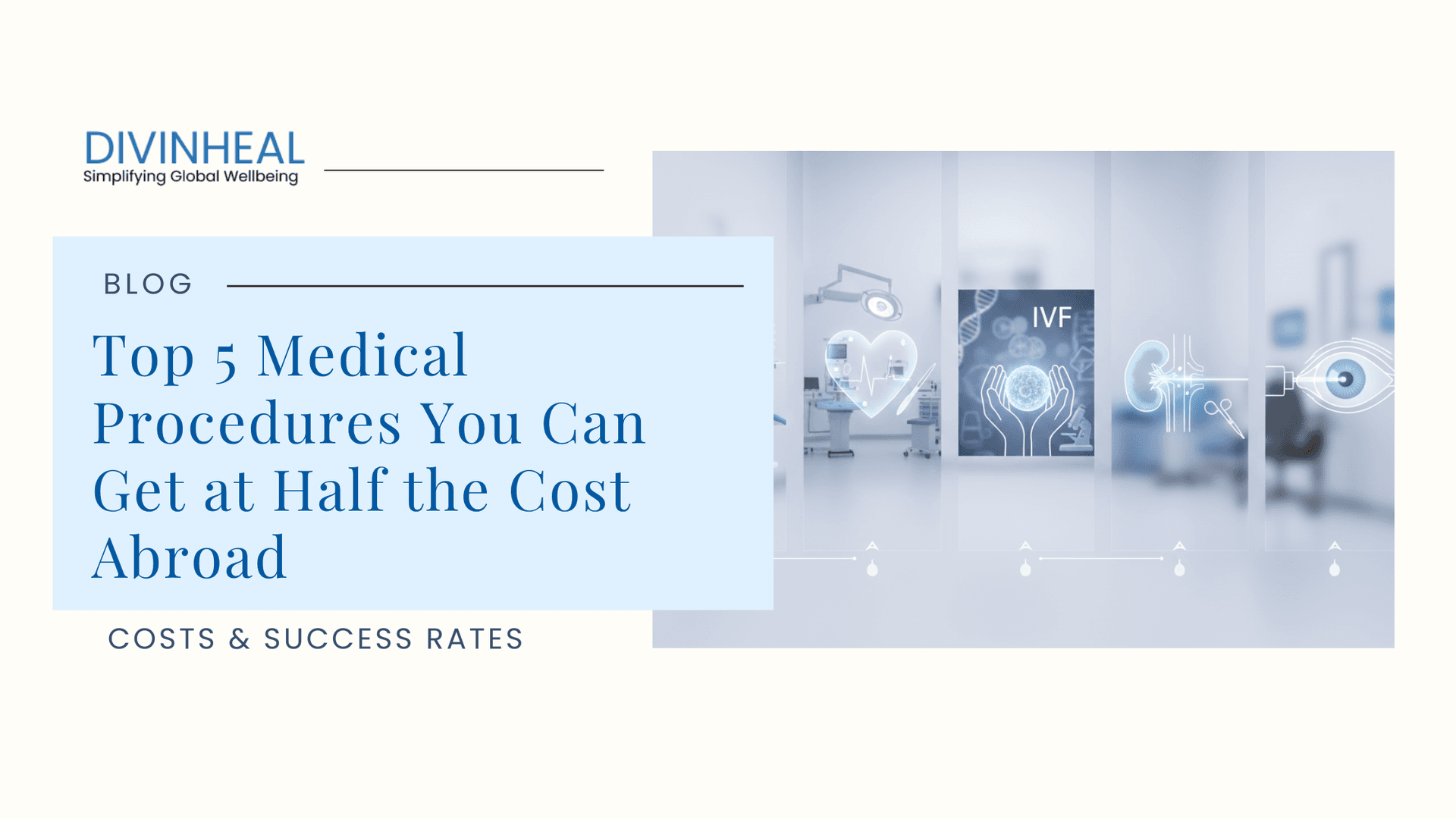 Top 5 Medical Procedures You Can Get at Half the Cost Abroad - Image 1
