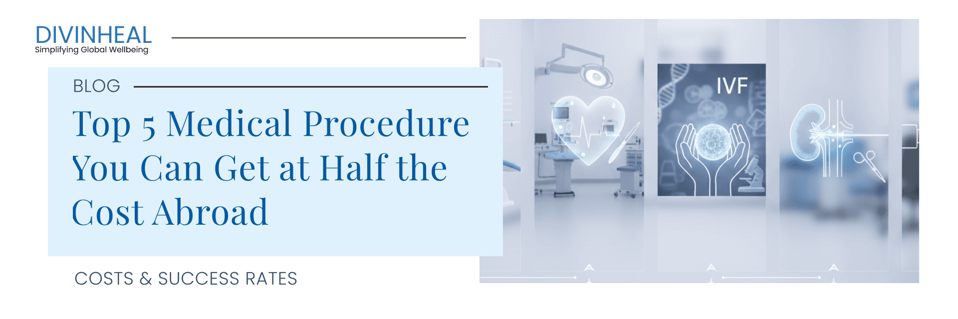 Top 5 Medical Procedures You Can Get at Half the Cost Abroad - Image 1