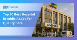 Top 30 Best Hospital in Addis Ababa for Quality Care