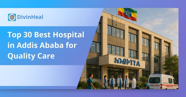 Top 30 Best Hospital in Addis Ababa for Quality Care