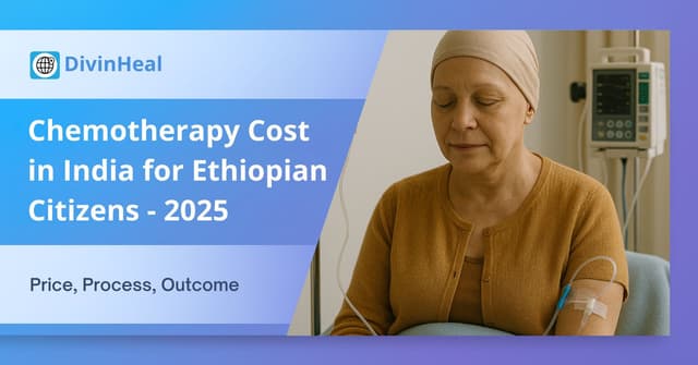 Chemotherapy Costs in India for Ethiopian Patients 2025