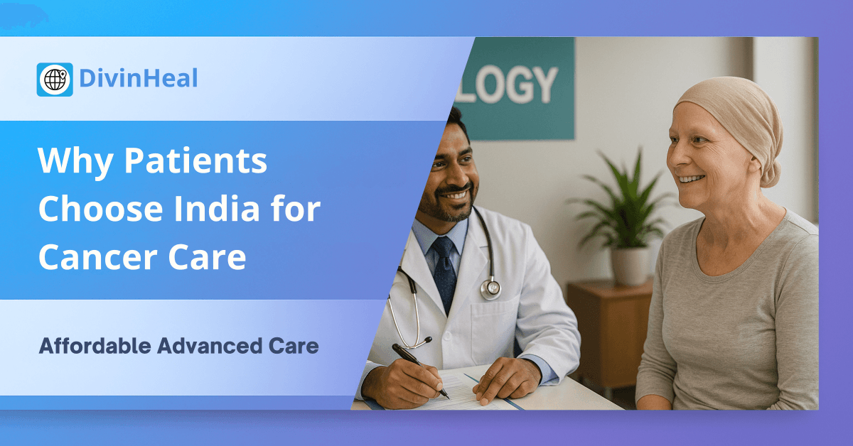 Why International Patients Choose India for Cancer Treatment
