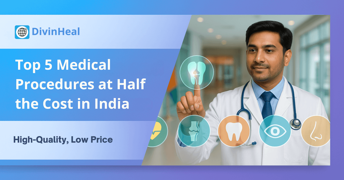Top 5 Medical Procedures You Can Get at Half the Cost Abroad