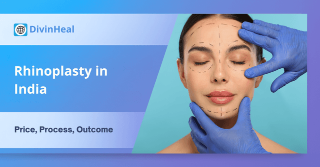 Rhinoplasty in India: Cost, Types, and Benefits of Surgery